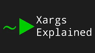 Xargs Explained