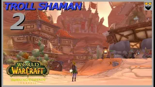 Let's Play WoW - The Burning Crusade Classic - Troll Shaman - Part 2 - Gameplay Walkthrough