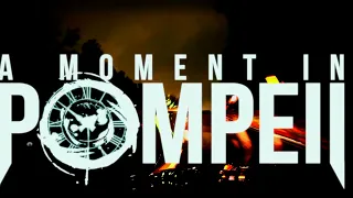 A Moment In Pompeii - Downpour (Official Lyric Video)