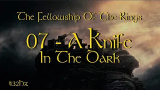 The Fellowship Of The Ring   Soundtrack 07 A Knife in the Dark 432 Hz