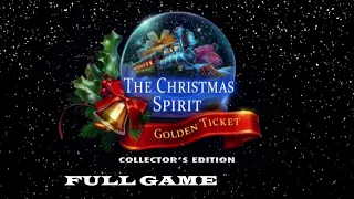 THE CHRISTMAS SPIRIT GOLDEN TICKET COLLECTOR'S EDITION FULL GAME Complete walkthrough gameplay
