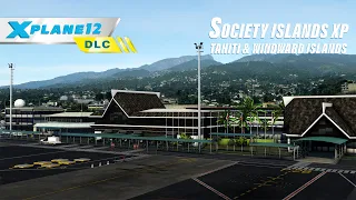 Society Islands XP - Tahiti & Windward Islands | X-Plane 12 Add-on | Official Trailer