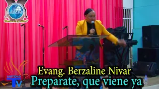 Berzaline Nivar (Prepárate, que viene ya).. Iglesia triunfantes en Jesucristo 23-06-2019