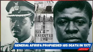 Major General A.Afrifa predicted his death in a letter to Colonel Acheampong in 1977😳🌹