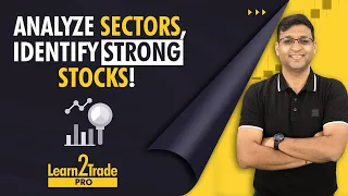 सीखिए Sectors देखके Strong Stocks Select करने का सही तरीका | #Learn2TradePro | Vivek Bajaj