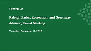 Raleigh Parks, Recreation and Greenway Advisory Board Meeting - January 21, 2021