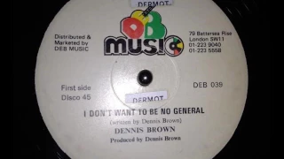 Dennis Brown & Ranking Dread - I Don't Want To Be No General
