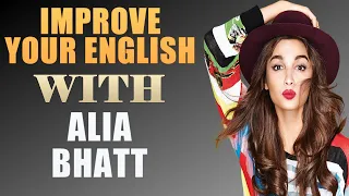 IMPROVE YOUR ENGLISH WITH ALIA BHATT (English Interview With Big Subtitles)