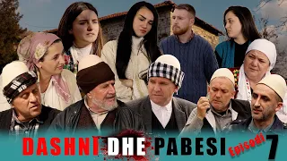 Dashni dhe Pabesi - Episodi 7 ( Tregime të Vjetra)