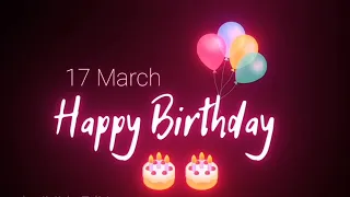 17 March Birthday Status | 17 March Birthday Whatsapp Status | Happy Birthday Black Screen | #hbd
