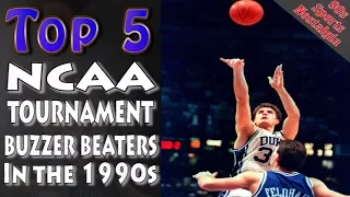 Top 5 NCAA Tournament Buzzer Beaters in the 1990s
