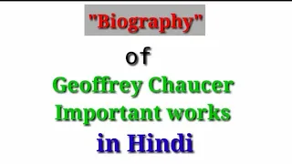 Geoffrey Chaucer's biography, works and criticism in Hindi,2020