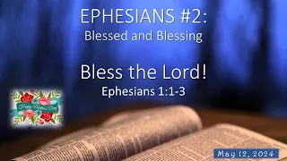 EPHESIANS #2~ Sunday AM May 12, 2024 - First Baptist Church of Hollisterville