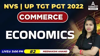 NVS/UP TGT Commerce Classes 2022 | TGT Commerce Classes | Economics #2 | Meenakshi Ma'am