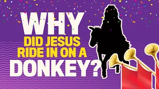 Why did Jesus ride a donkey?