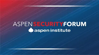 2023 Aspen Security Forum Day 1 FULLSTREAM