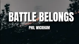 Phil Wickham - Battle Belongs Lyrics