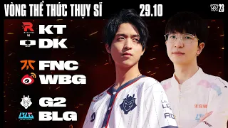 KT vs DK (BO3) | FNC vs WBG (BO3) | G2 vs BLG (BO3) | CKTG 2023 - VÒNG THỂ THỨC THỤY SĨ | NGÀY 9