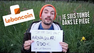 ARNAQUÉ DE 800€ sur LeBONCOIN, voici comment ne pas se faire piéger