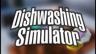 Elajjaz - Dishwashing Simulator - Part 1