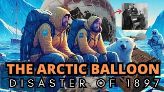 The Tragic Story of Andrée’s Arctic Balloon Expedition | #Factastic