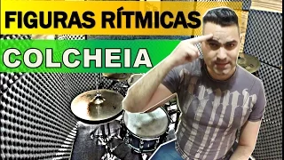 FIGURAS RÍTMICAS - COLCHEIAS - AULA DE BATERIA