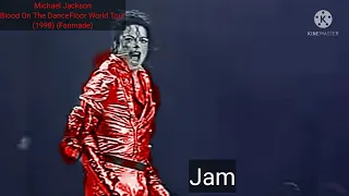 1. Jam (Michael Jackson) (Blood On The DanceFloor World Tour) (1998) (Fanmade)