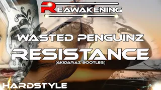 Hardstyle ♫ Wasted Penguinz - Resistance (Akidaraz Bootleg)