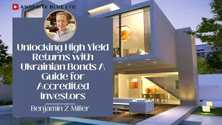 Unlocking High Yield Returns with Ukrainian Bonds  A Guide for Accredited Investors