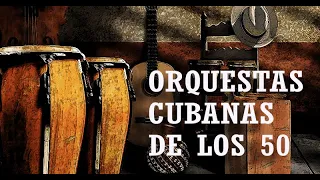 Son Cubano, Ritmos y Canciones de Antaño cor los mejores Cantantes y Orquestas de Cuba de los 50'