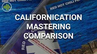 Californication Mastering Comparison - The Importance of Mastering