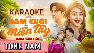 ĐÁM CƯỚI MIỀN TÂY | HANA CẨM TIÊN | KARAOKE TONE NAM