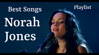 Norah Jones - Greatest Hits Best Songs Playlist