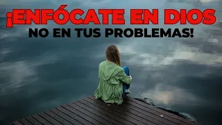 DEJA DE PREOCUPARTE  Dios es más grande que tus problemas  Cambia tu enfoque hacia Dios Motivación