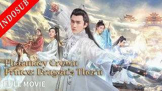 【INDO SUB】Pharmacy Crown Prince: Dragon's Thorn | Film Wuxia/ Komedi China | VSO Indonesia