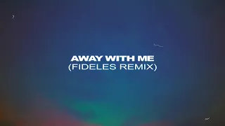 Ross Quinn ‘Away With Me' (Fideles Remix)