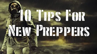 10 Crucial Tips for New Preppers!