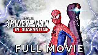 SPIDER-MAN: IN QUARANTINE | Fan Movie