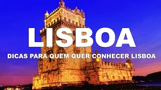 Lisboa Ep.1 - Dicas para quem quer conhecer Lisboa - Portugal