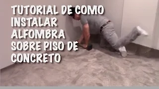 Tutorial de Como Instalar Alfombra sobre piso de concreto