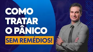 Como tratar o pânico sem remédios