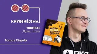 KNYGINĖJIMAI. Trumpai | Tomas Dirgėla ir Smiltė Jasiulionė | Alma littera