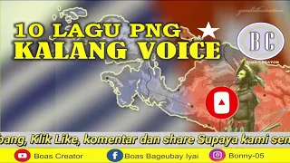 Lagu Lawas || Kalang Voice PNG (Full Album)