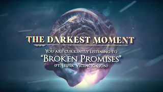 The Darkest Moment - Broken Promises (feat. Ghost Iris)