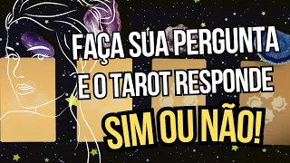 TAROT SIM OU NÃO | TAROT RESPONDE | FAÇA SUA PERGUNTA