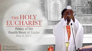 The Holy Eucharist - Friday of the Fourth Week of Easter - May 5 | Archdiocese of Bombay