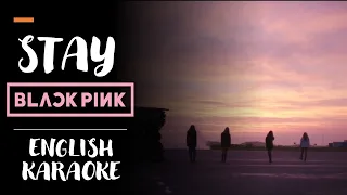STAY - BLACKPINK - ENGLISH KARAOKE WITH BACKING VOCALS