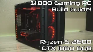 $1000 Ryzen 5 Gaming PC Build Guide!