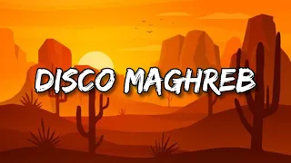 DJ Snake - Disco Maghreb (Lyrics)