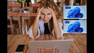 How to set Windows 11 taskbar icons to "Never Combine" - Free 30 second fix - No More Grouping Icons